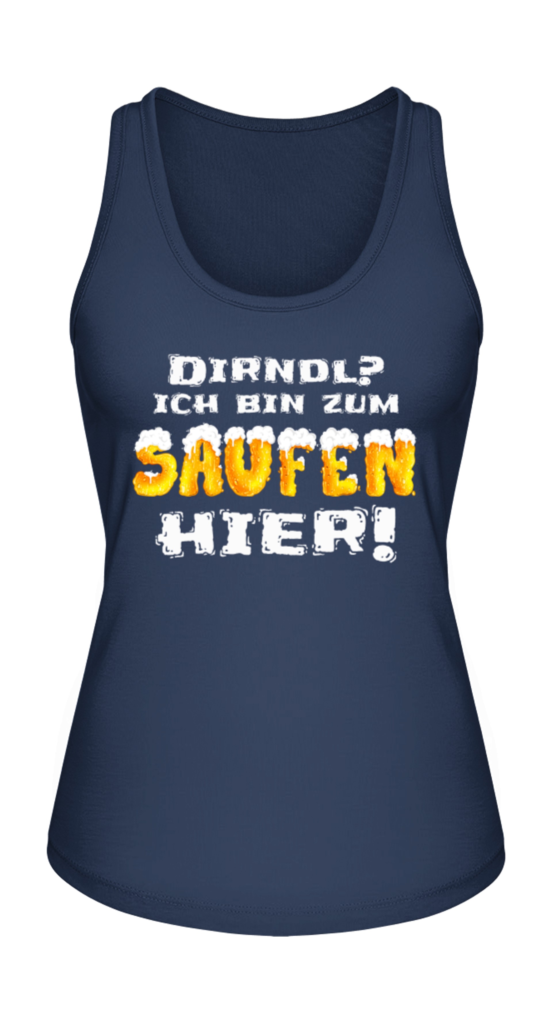 Dirndl? Ich bin zum Saufen hier! T-Shirt bedrucken