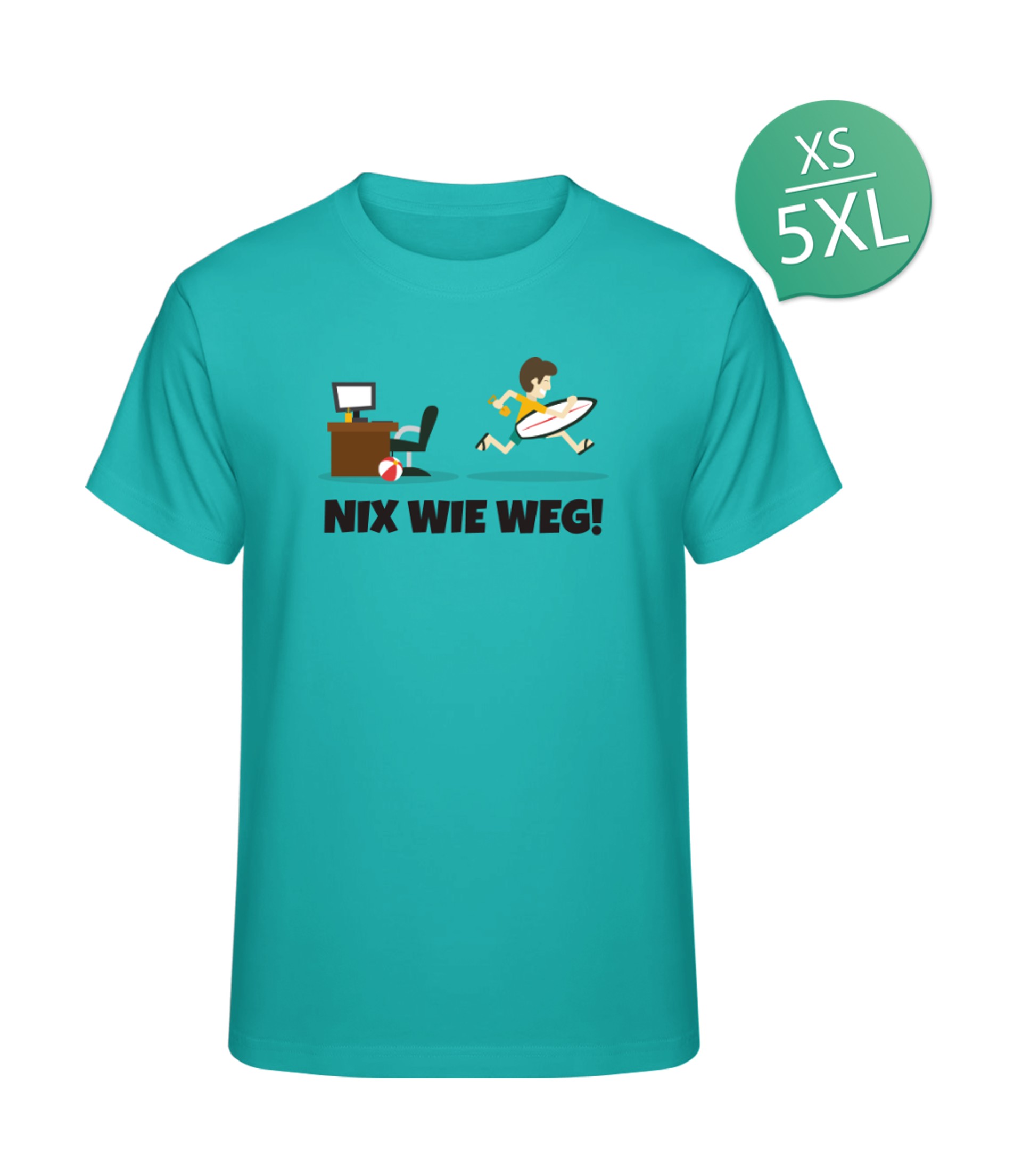 Nix wie weg! T-Shirt bedrucken