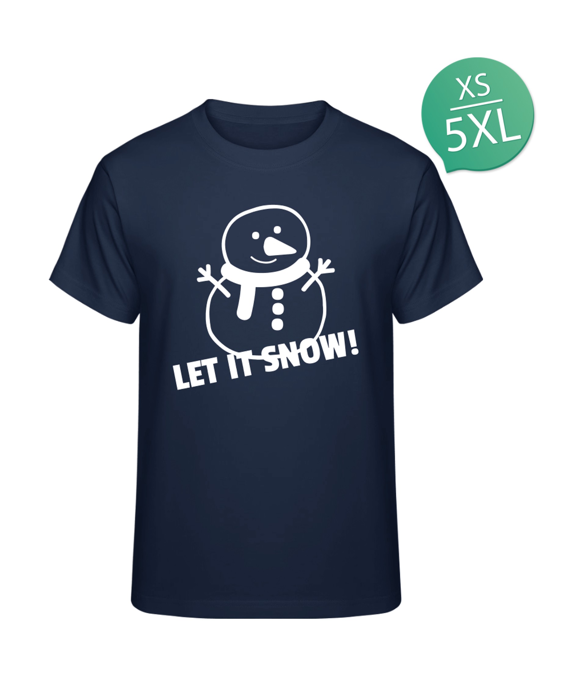 Let It Snow T-Shirt bedrucken