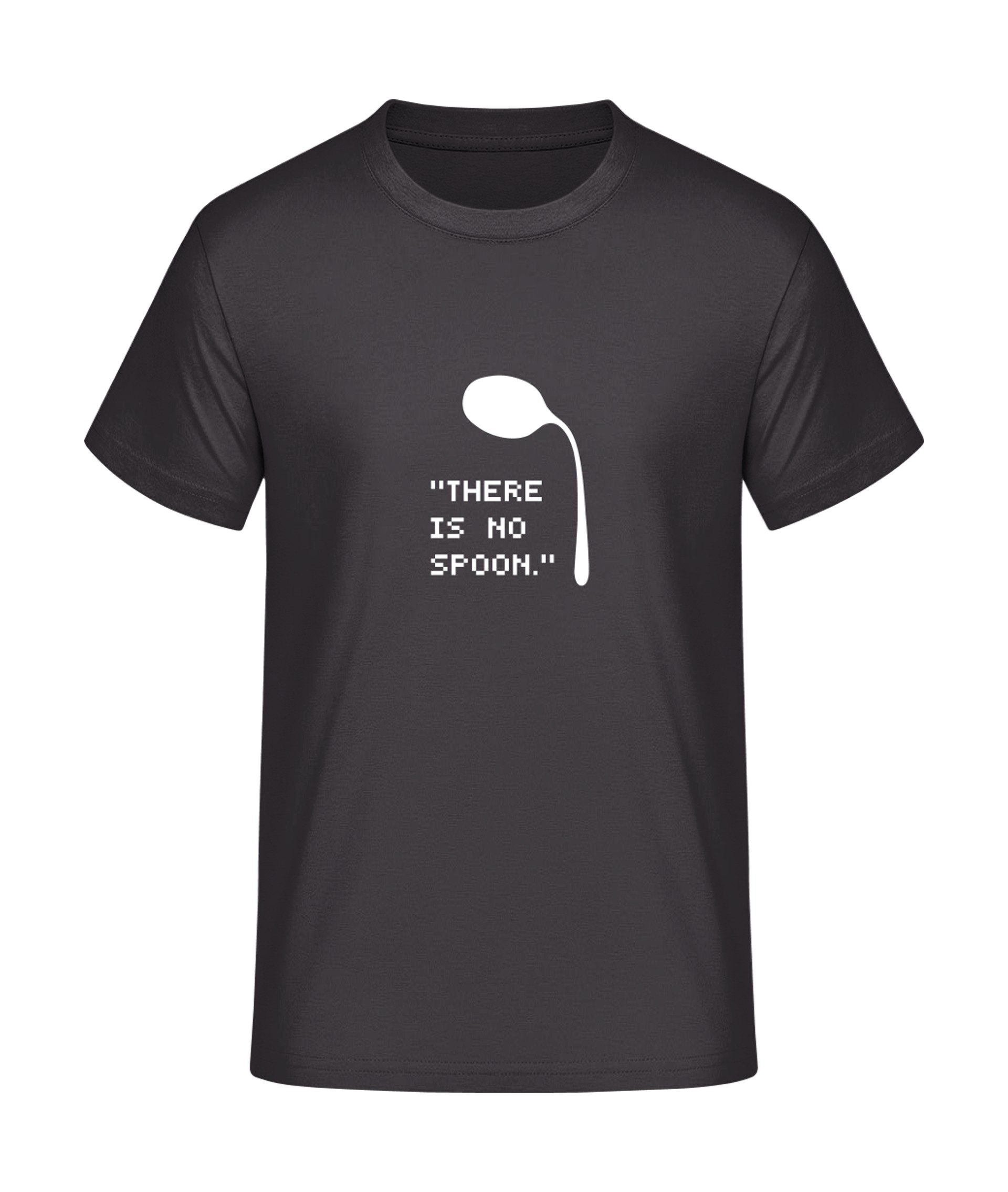 There is no spoon. T-Shirt bedrucken